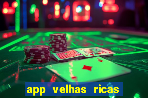 app velhas ricas do pix